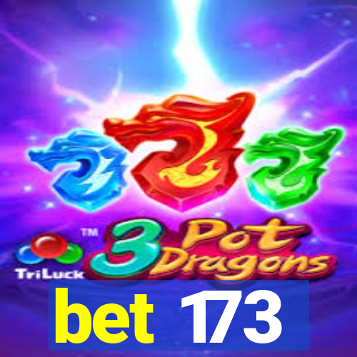 bet 173